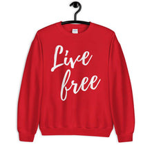 Load image into Gallery viewer, LIVE FREE SWEATSHIRT