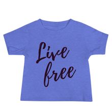 Load image into Gallery viewer, Live Free T-Shirt (Baby)