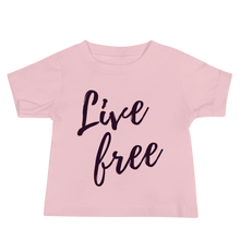 Load image into Gallery viewer, Live Free T-Shirt (Baby)