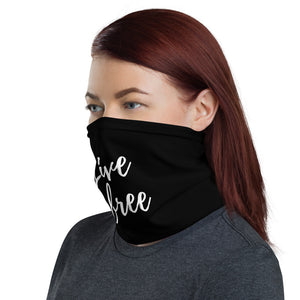 LIVE FREE NECK GAITER