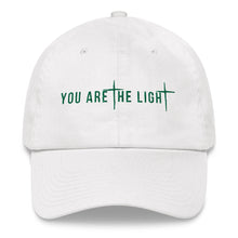 Load image into Gallery viewer, YOU ARE THE LIGHT DAD HAT