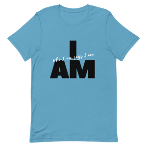 I AM WHO I AM SAYS I AM T-SHIRT