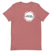 Load image into Gallery viewer, BE A KIND HUMAN BEING T-SHIRT