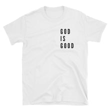 Load image into Gallery viewer, GOD IS GOOD T-SHIRT