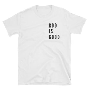 GOD IS GOOD T-SHIRT