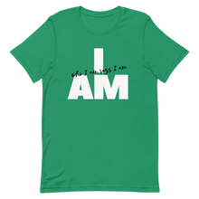 Load image into Gallery viewer, I AM WHO I AM SAYS I AM T-SHIRT