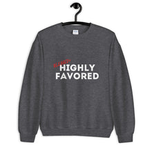 Load image into Gallery viewer, Blessed+ Highly Favored Sweatshirt