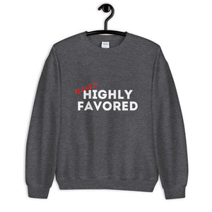 Blessed+ Highly Favored Sweatshirt