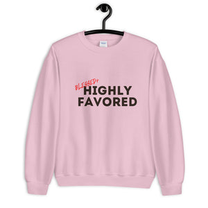 Blessed+ Highly Favored Sweatshirt