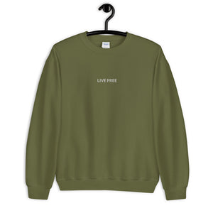 Live Free Sweatshirt (Embroidered)