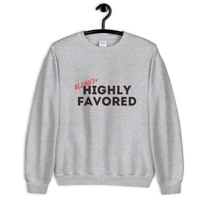 Blessed+ Highly Favored Sweatshirt