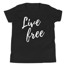 Load image into Gallery viewer, Live Free T-Shirt (Youth)